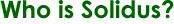 Who is Solidus?